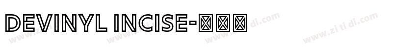 Devinyl Incise字体转换